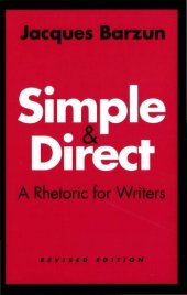 book Simple and Direct: A Rhetoric for Writers