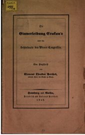 book Die Einverleibung Crakaus und die Schlußakte des Wiener Congresses; eine politische Flugschrift