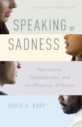 book Speaking of Sadness: Depression, Disconnection, and the Meanings of Illness