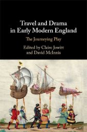 book Travel and Drama in Early Modern England: The Journeying Play