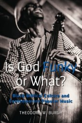 book Is God Funky or What?: Black Biblical Culture and Contemporary Popular Music