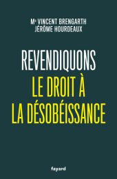 book Revendiquons le droit à la désobéissance