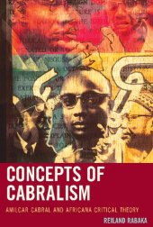 book Concepts of Cabralism: Amilcar Cabral and Africana Critical Theory