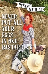 book Never Put All Your Eggs in One Bastard