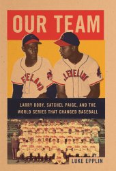 book Our Team: The Epic Story of Four Men and the World Series That Changed Baseball