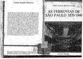 book As ferrovias de São Paulo, 1870-1940: expansão e declínio do transporte ferroviário em São Paulo