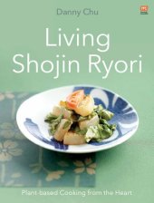 book Living shojin ryori : plant-based cooking from the heart