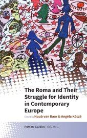 book The Roma and Their Struggle for Identity in Contemporary Europe