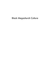 book Black Megachurch Culture: Models for Education and Empowerment