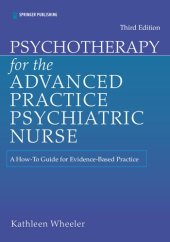 book Psychotherapy for the advanced practice psychiatric nurse : a how-to guide for evidence-based practice