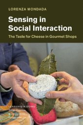 book Sensing in Social Interaction: The Taste for Cheese in Gourmet Shops