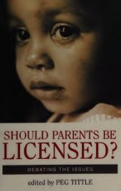 book Should Parents be Licensed? Debating the Issues