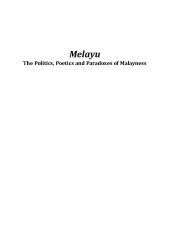 book Melayu: The Politics, Poetics and Paradoxes of Malayness