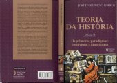 book Teoria da História - Vol. 2: Os primeiros paradigmas: positivismo e historicismo