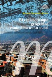 book El espaciotiempo geográfico como dimensión social