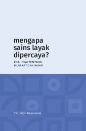 book Mengapa Sains Layak Dipercaya? Esai-esai tentang Filsafat dan Sains