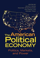 book The American Political Economy: politics, markets and power