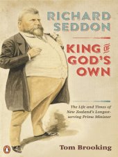 book Richard Seddon: King of God's Own