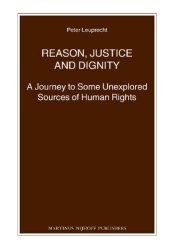 book Reason, Justice and Dignity: A Journey to Some Unexplored Sources of Human Rights