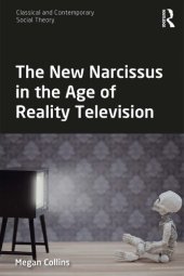 book The New Narcissus in the Age of Reality Television