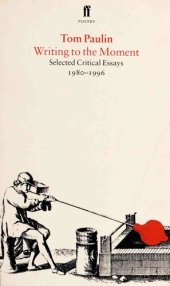 book Writing to the moment: Selected critical essays, 1980-1996