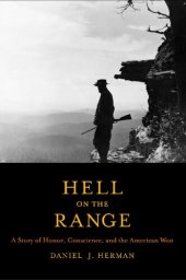 book Hell on the Range: A Story of Honor, Conscience, and the American West