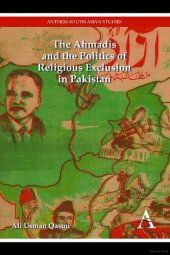 book The Ahmadis and the Politics of Religious Exclusion in Pakistan