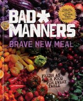 book Brave New Meal: Fresh as F*ck Food for Every Table: A Vegan Cookbook