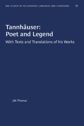 book Tannhäuser: Poet and Legend. With Texts and Translations of His Works