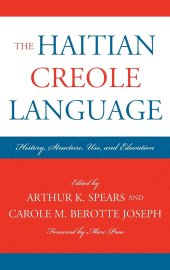 book The Haitian Creole Language: History, Structure, Use, and Education