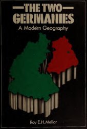 book The Two Germanies: A Modern Geography