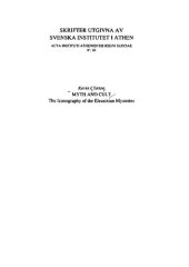 book Myth and Cult: The Iconography of the Eleusinian Mysteries: the Martin P. Nilsson Lectures on Greek Religion, Delivered 19-21 November 1990 at the Swedish Institute at Athens