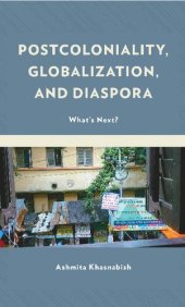 book Postcoloniality, Globalization, and Diaspora: What’s Next?