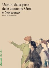 book Uomini dalla parte delle donne. Otto casi studio tra Ottocento e primo Novecento