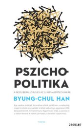 book Pszichopolitika: a neoliberalizmus és az új hatalomtechnikák