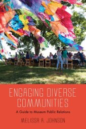 book Engaging Diverse Communities: A Guide to Museum Public Relations