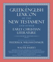 book A Greek-English Lexicon of the New Testament and Other Early Christian Literature