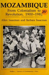 book Mozambique: From Colonialism to Revolution, 1900-1982