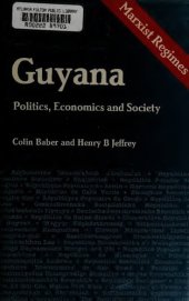 book Guyana, Politics, Economics, and Society: Beyond the Burnham Era (Marxist Regimes Series)