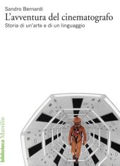 book L'avventura del cinematografo. Storia di un'arte e di un linguaggio. Ediz. illustrata