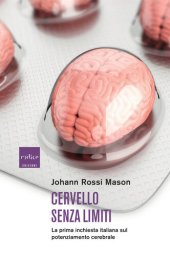 book Cervello senza limiti. La prima inchiesta italiana sul potenziamento cerebrale