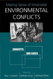 book Making Sense of Intractable Environmental Conflicts: Concepts and Cases