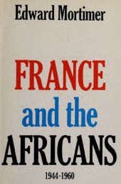 book France and the Africans 1944-1960: A political history