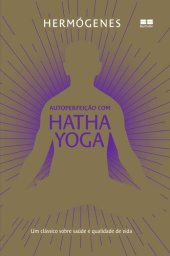 book Autoperfeição com hatha yoga (Edição especial)