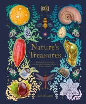 book Nature's Treasures: Tales Of More Than 100 Extraordinary Objects From Nature