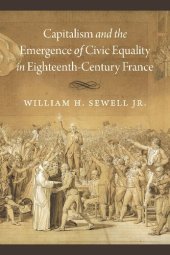 book Capitalism and the Emergence of Civic Equality in Eighteenth-Century France