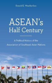 book ASEAN's Half Century: A Political History of the Association of Southeast Asian Nations