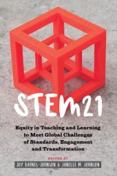 book STEM21: Equity in Teaching and Learning to Meet Global Challenges of Standards, Engagement and Transformation