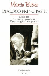 book Dialogo principas. [D.] 2: Dialogas; Klausimas pavieniui; Tarpžmogiškumo pradai