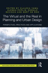 book The Virtual and the Real in Planning and Urban Design: Perspectives, Practices and Applications